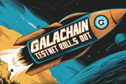 GalaChain TestNet Rolls Out, Bringing Chain Closer To Mainnet Release