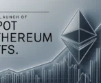 Spot Ethereum ETF Launched