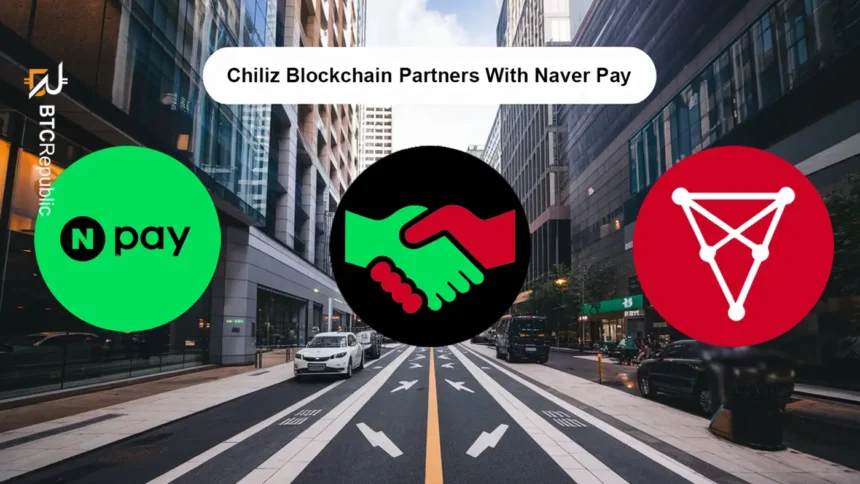 Chiliz Blockchain Partners With Naver Pay