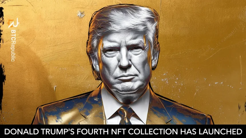 Donald Trump’s Fourth NFT Collection has Launched
