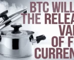 BTC Will Be The Release Valve Of Fiat Currency